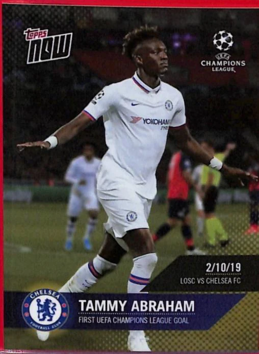 Tammy Abraham 2019 UEFA Champions League Topps NOW raw base card 15