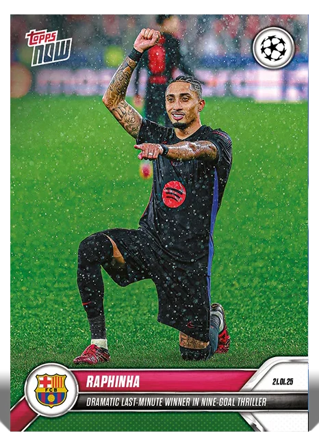 Raphinha 2025 UEFA Champions League Topps NOW card 74 last-minute winner in nine-goal thriller