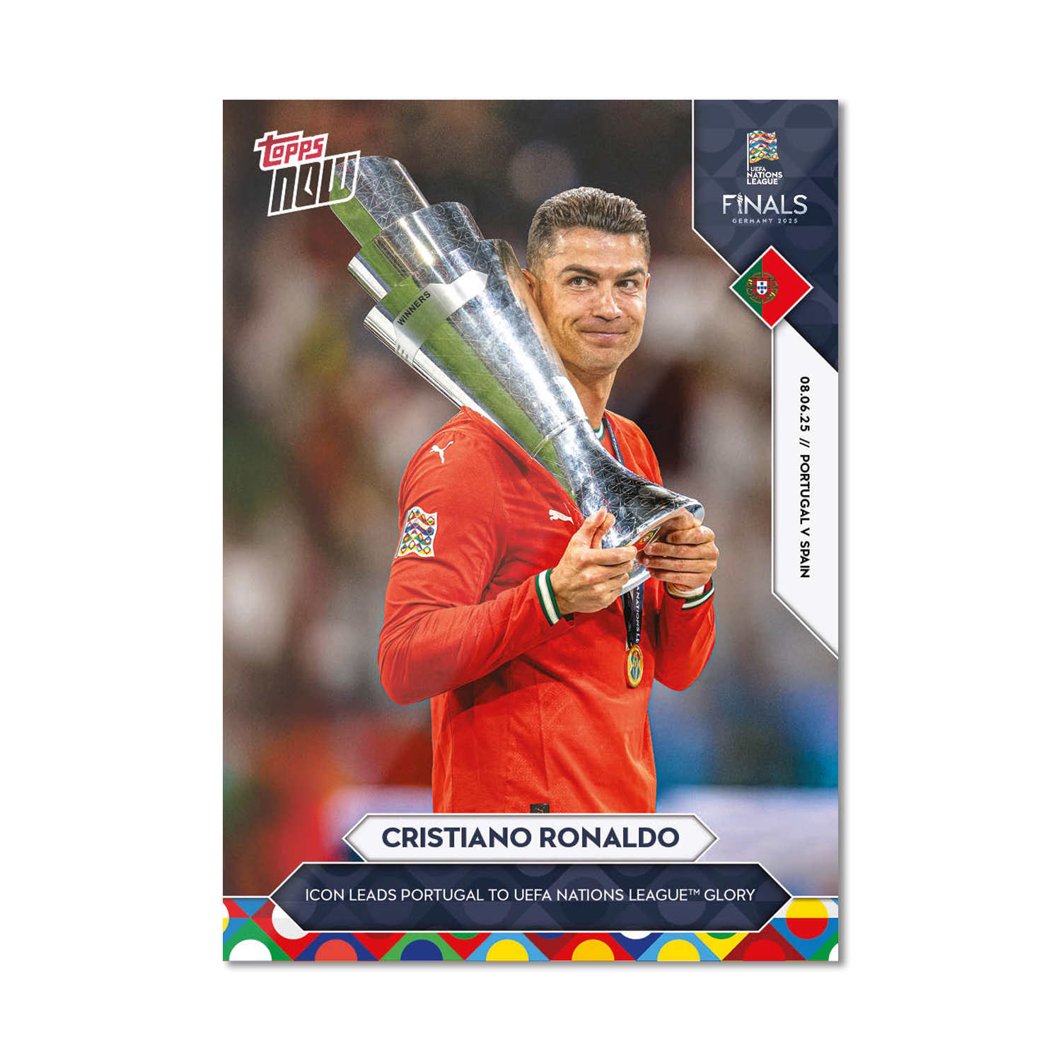 Cristiano Ronaldo 2025 UEFA Nations League Topps NOW card 7 with the trophy